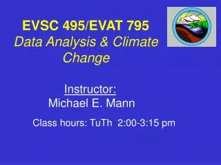 EVSC 495/EVAT 795 Data Analysis &amp; Climate Change