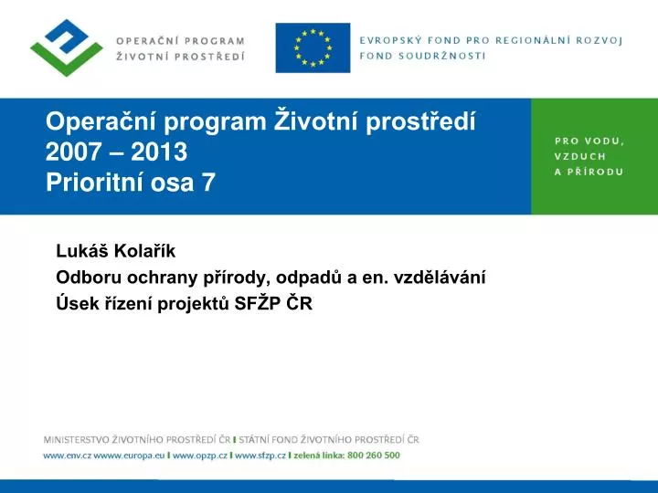 opera n program ivotn prost ed 2007 2013 prioritn osa 7