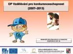 OP Vzdělávání pro konkurenceschopnost (2007–2013) - slide 1