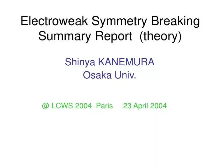 electroweak symmetry breaking summary report theory