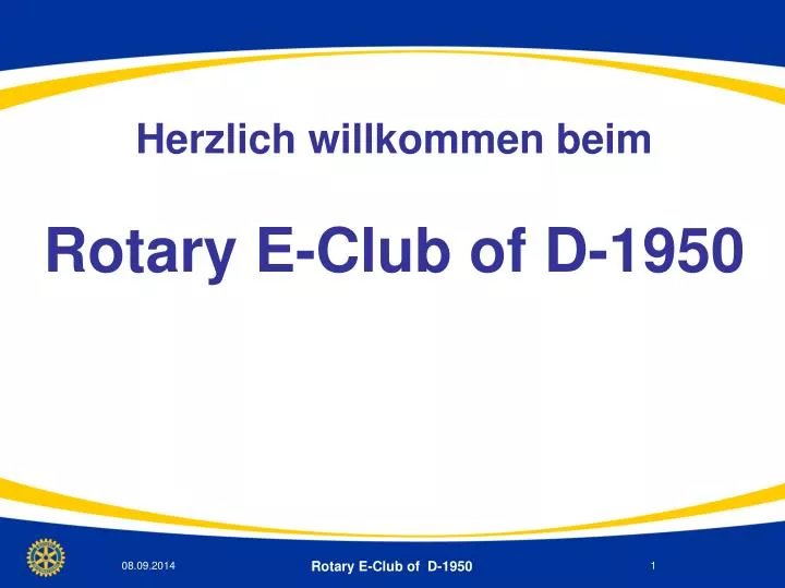 herzlich willkommen beim rotary e club of d 1950