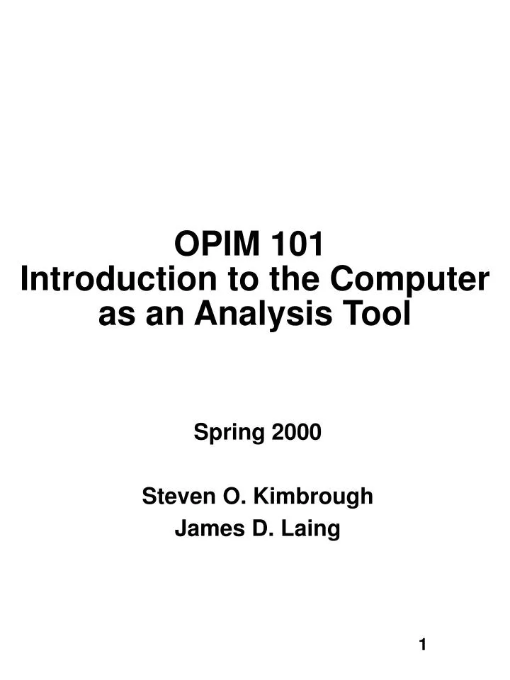 opim 101 introduction to the computer as an analysis tool