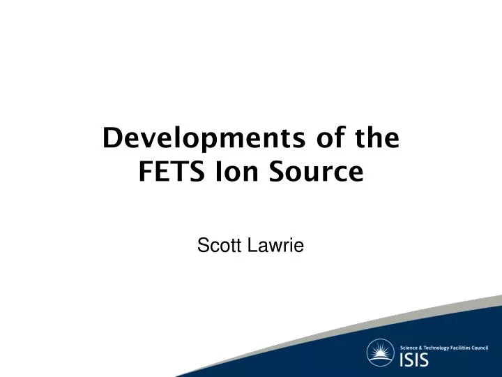 developments of the fets ion source