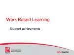 Work Based Learning - slide 1