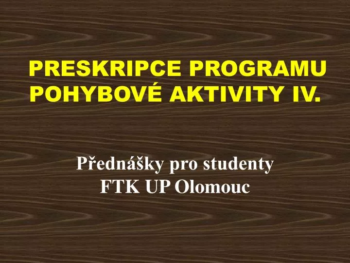 preskripce programu pohybov aktivity iv