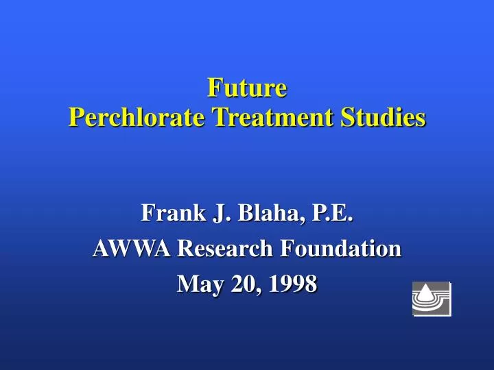 future perchlorate treatment studies