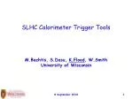 SLHC Calorimeter Trigger Tools - slide 1