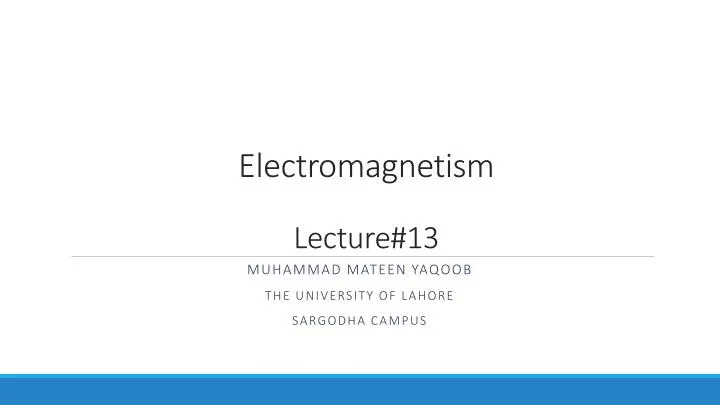 electromagnetism lecture 13
