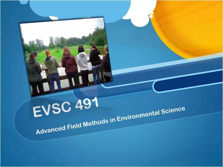 evsc 491 advanced field methods in environmental science