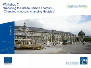 workshop 7 reducing the urban carbon footprint changing mindsets changing lifestyles