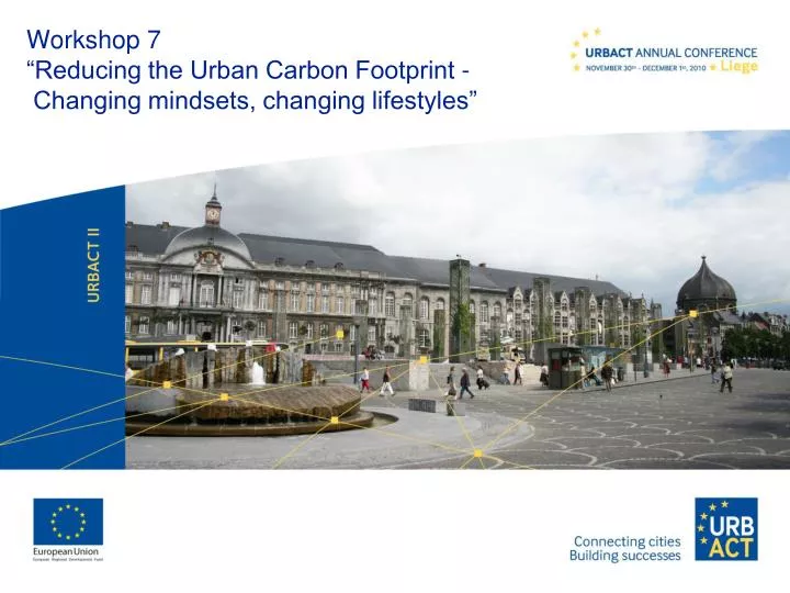 workshop 7 reducing the urban carbon footprint changing mindsets changing lifestyles