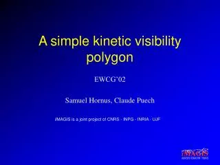 a simple kinetic visibility polygon
