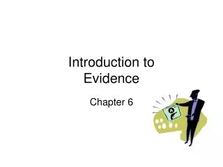 Introduction to Evidence