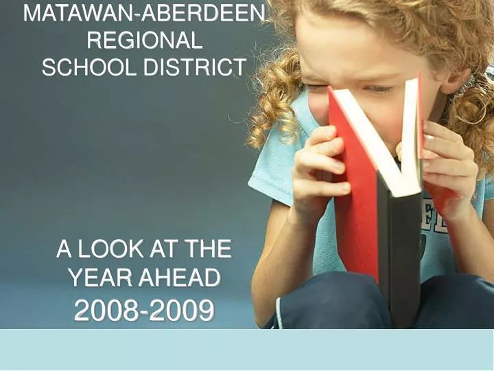 matawan aberdeen regional school district a look at the year ahead 2008 2009