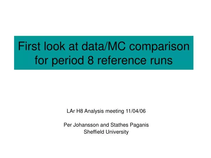 first look at data mc comparison for period 8 reference runs