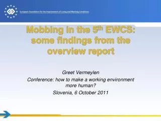 Mobbing in the 5 th EWCS: some findings from the overview report