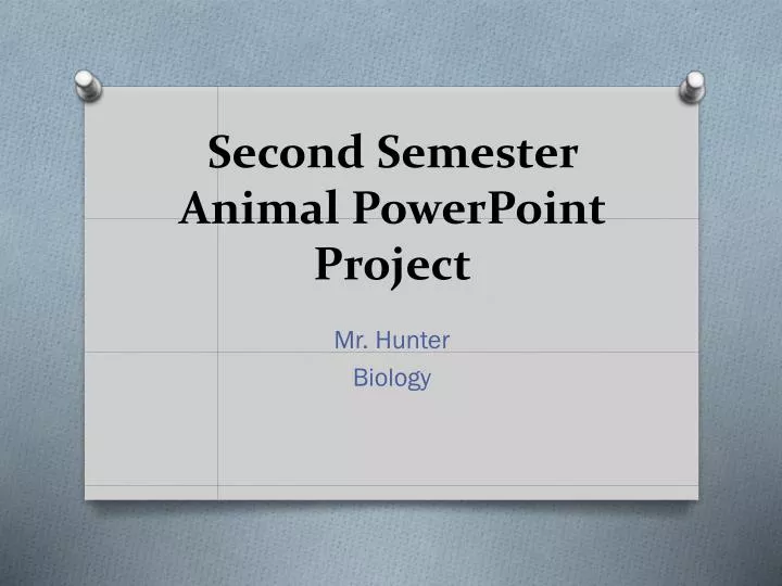 second semester animal powerpoint project