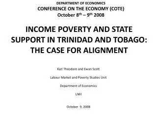 INCOME POVERTY AND STATE SUPPORT IN TRINIDAD AND TOBAGO: THE CASE FOR ALIGNMENT