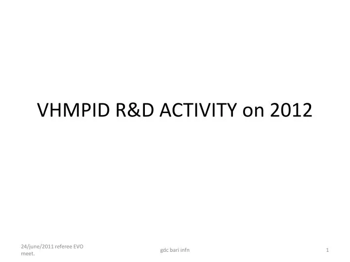 vhmpid r d activity on 2012