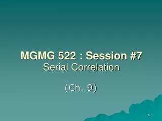 MGMG 522 : Session #7 Serial Correlation