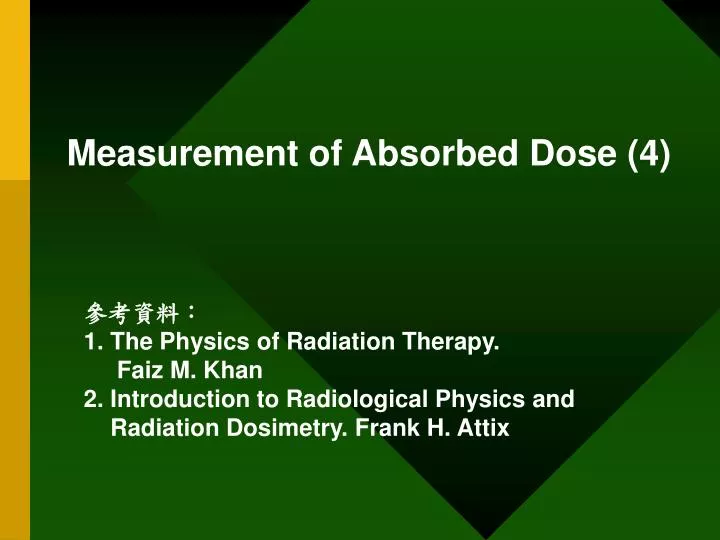measurement of absorbed dose 4