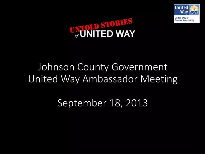johnson county government united way ambassador meeting september 18 2013