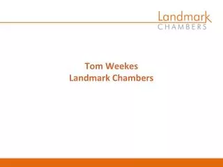 Tom Weekes Landmark Chambers