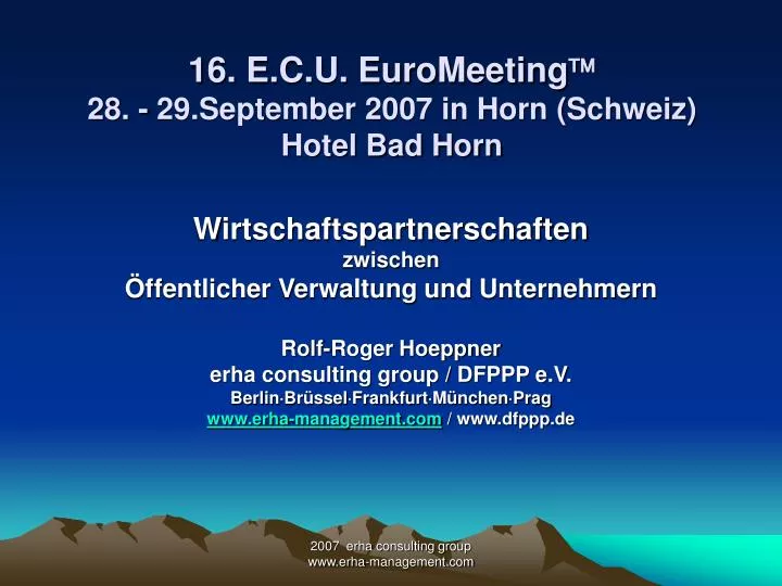 16 e c u euromeeting 28 29 september 2007 in horn schweiz hotel bad horn
