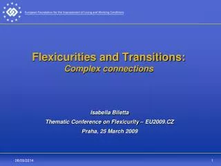 Flexicurities and Transitions: Complex connections