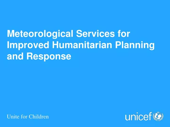 meteorological services for improved humanitarian planning and response