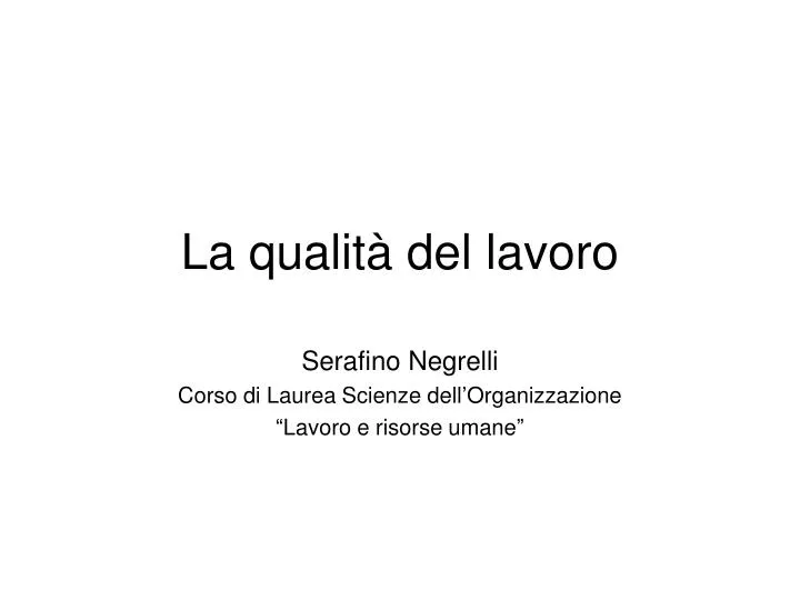 la qualit del lavoro