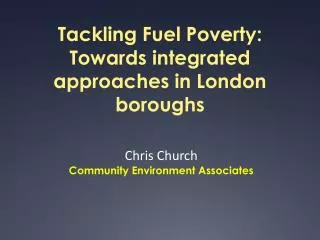Tackling Fuel Poverty: Towards integrated approaches in London boroughs