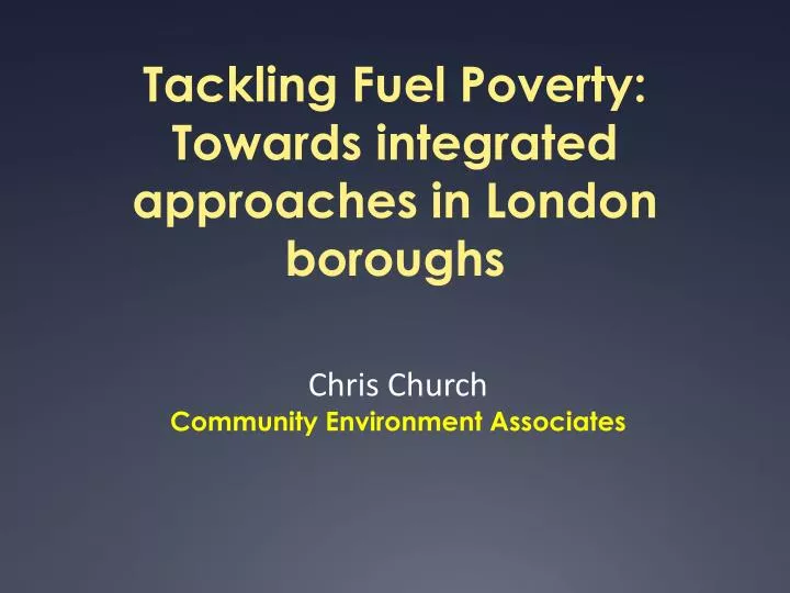 tackling fuel poverty towards integrated approaches in london boroughs