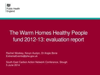 The Warm Homes Healthy People fund 2012-13: evaluation report
