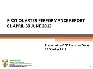 FIRST QUARTER PERFORMANCE REPORT 01 APRIL-30 JUNE 2012