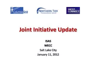 Joint Initiative Update ISAS WECC Salt Lake City January 11, 2012