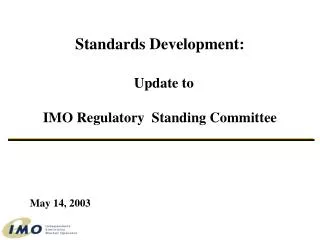 Standards Development: Update to IMO Regulatory Standing Committee