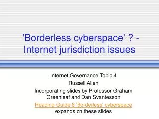 'Borderless cyberspace' ? - Internet jurisdiction issues