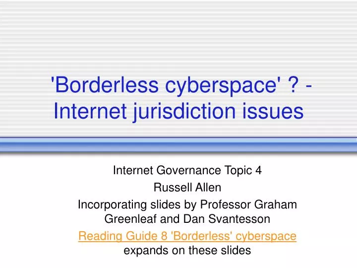 borderless cyberspace internet jurisdiction issues
