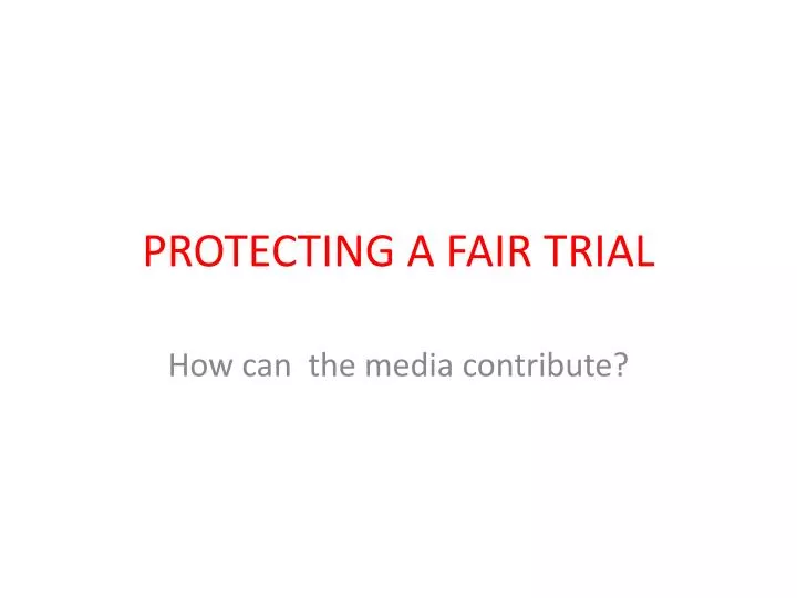 protecting a fair trial