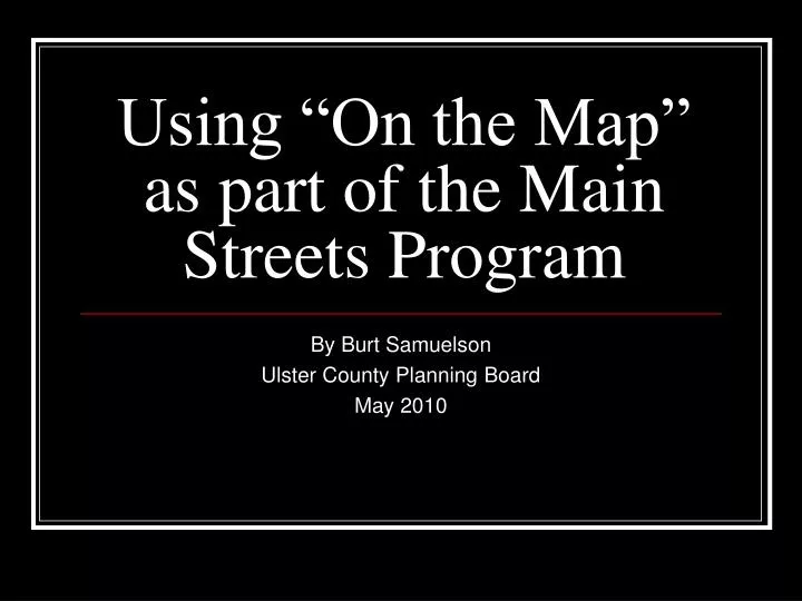 using on the map as part of the main streets program