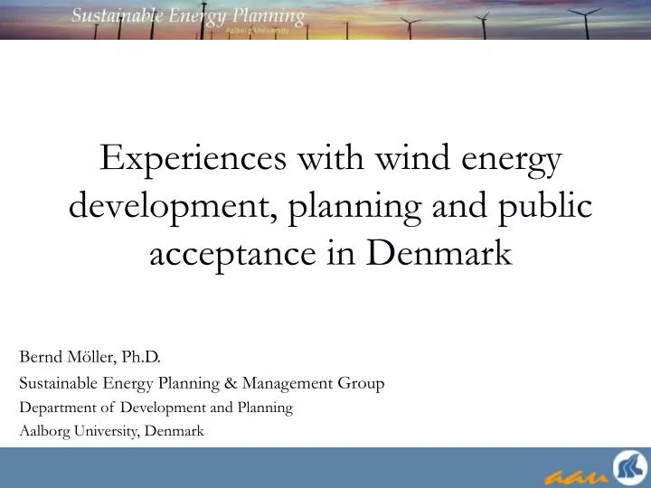 experiences with wind energy development planning and public acceptance in denmark