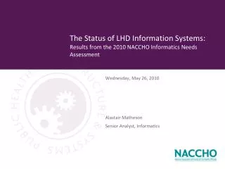 The Status of LHD Information Systems: Results from the 2010 NACCHO Informatics Needs Assessment