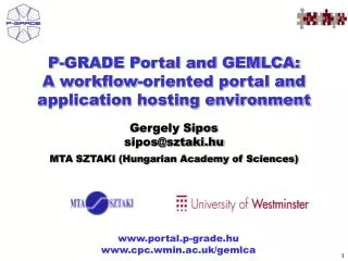 P-GRADE Portal and GEMLCA: A workflow-oriented portal and application hosting environment