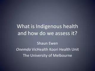 What is Indigenous health and how do we assess it?