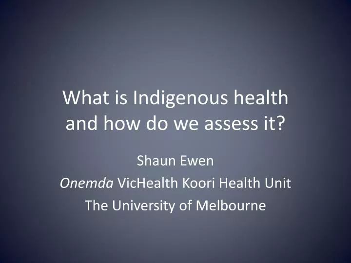 what is indigenous health and how do we assess it