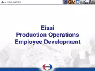 Eisai Production Operations Employee Development