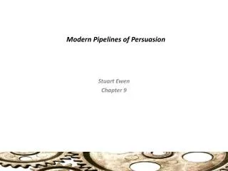 Modern Pipelines of Persuasion