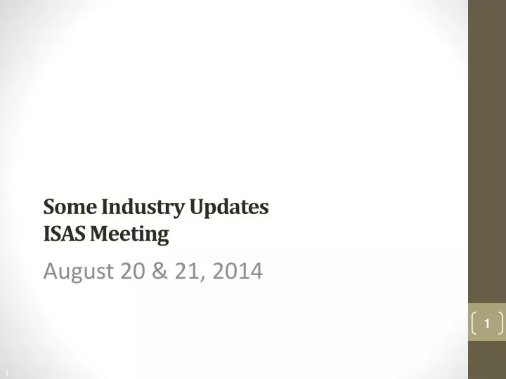 some industry updates isas meeting