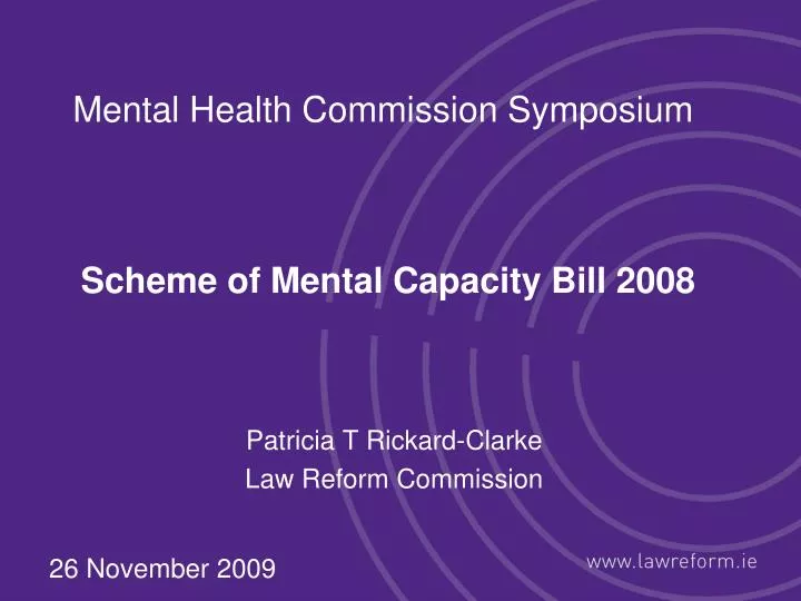 mental health commission symposium scheme of mental capacity bill 2008